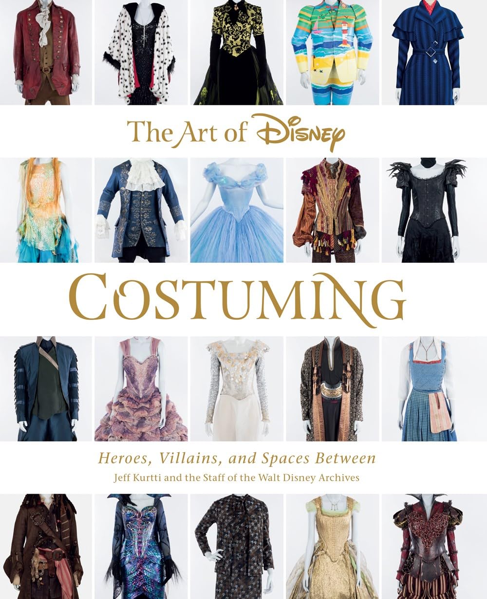Cover of The Art of Disney Costuming: Heroes, Villains, & Spaces Between (Disney Editions Deluxe)