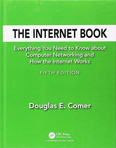 Cover of The Internet Book: Everything You Need to Know about Computer Networking and How the Internet Works