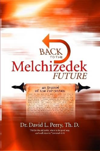 Cover of Back to the Melchizedek Future