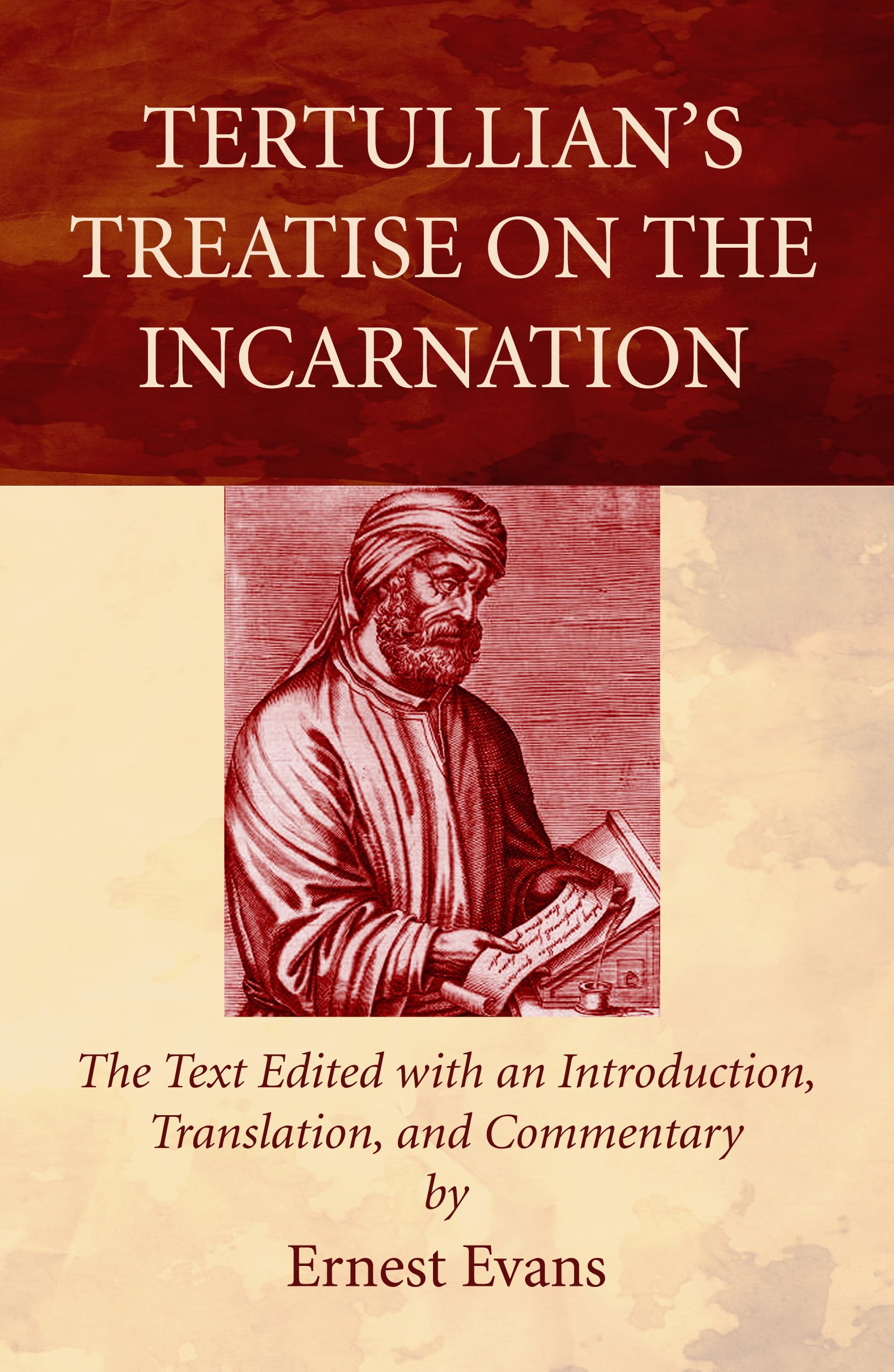 Cover of Tertullian's Treatise on the Incarnation: The Text Edited with an Introduction, Translation, and Commentary