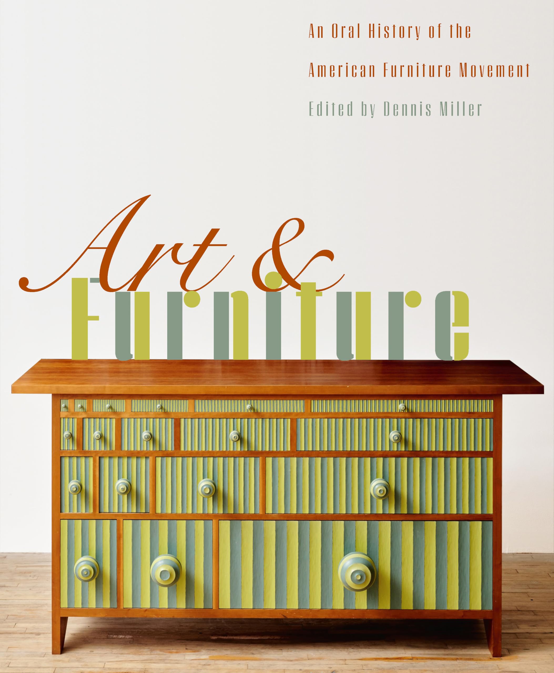 Cover of Art & Furniture: An Oral History of the American Furniture Movement