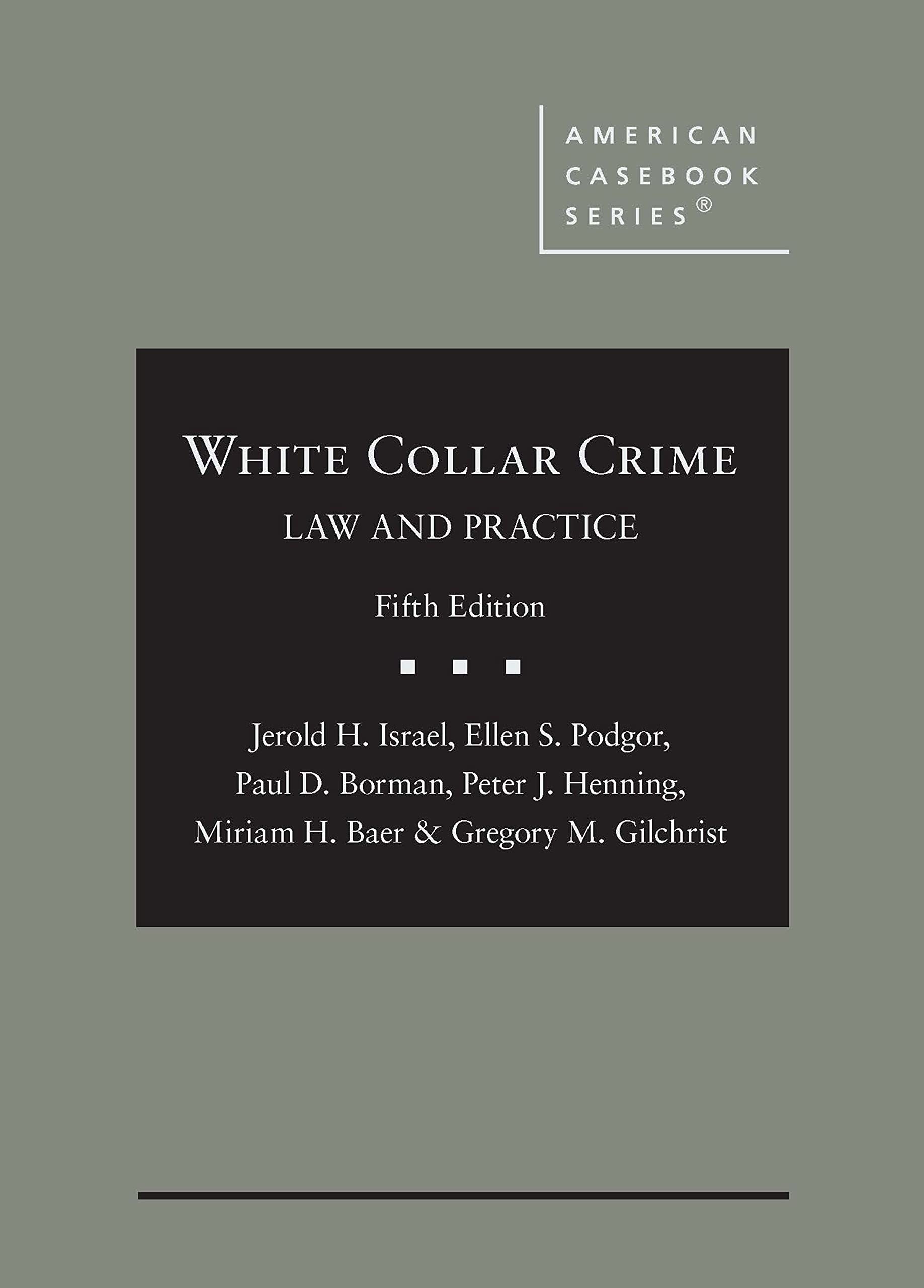 Cover of White Collar Crime: Law and Practice (American Casebook Series)