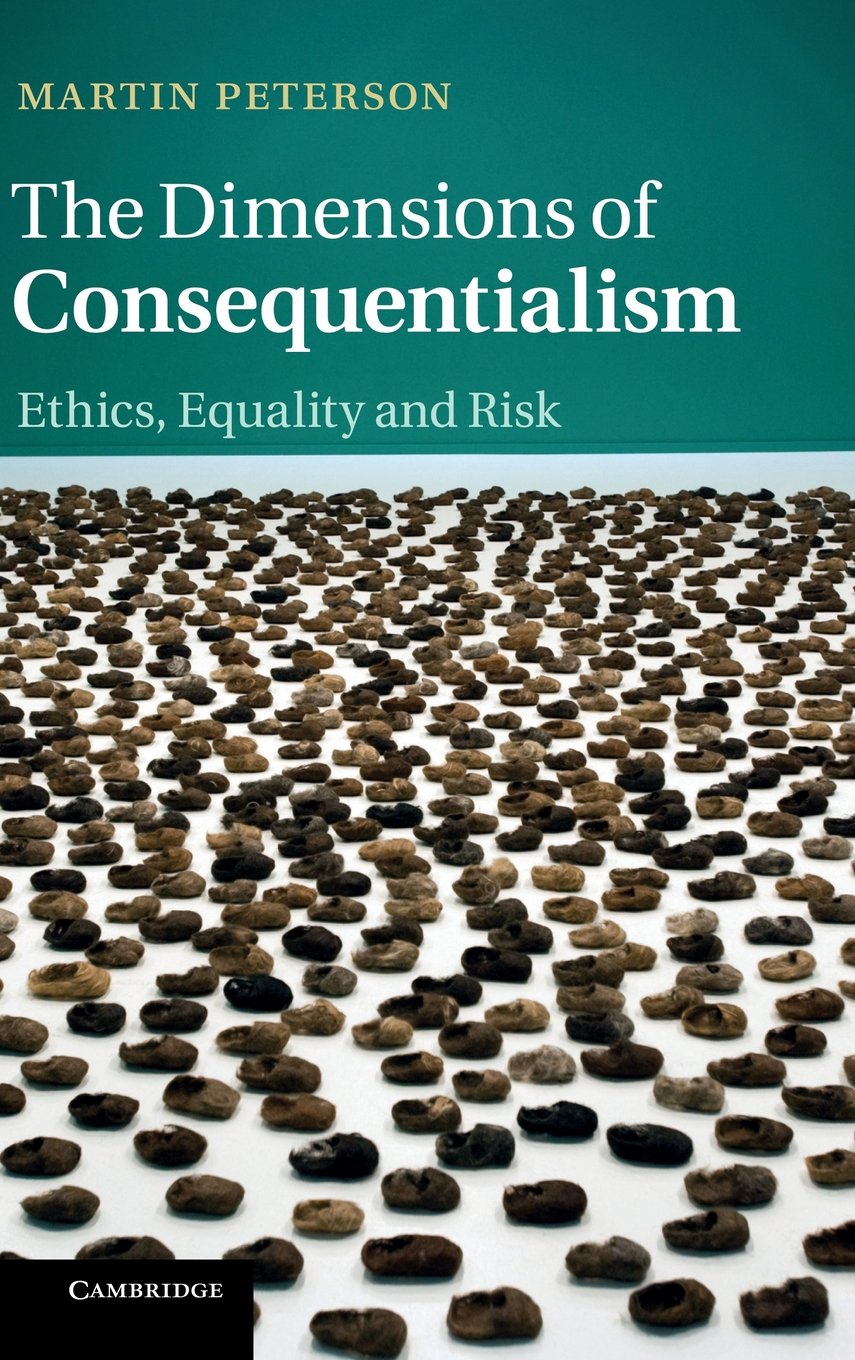 Cover of The Dimensions of Consequentialism: Ethics, Equality and Risk