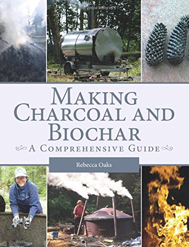 Cover of Making Charcoal and Biochar: A Comprehensive Guide