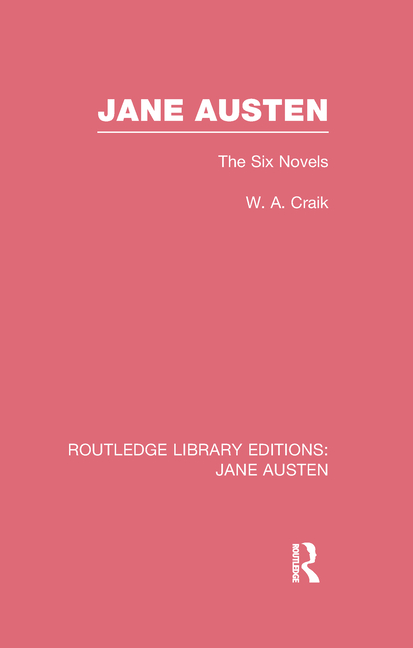 Cover of Jane Austen (RLE Jane Austen): The Six Novels
