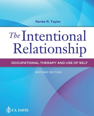 Cover of The Intentional Relationship: Occupational Therapy and Use of Self