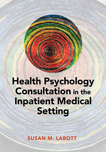 Cover of Health Psychology Consultation in the Inpatient Medical Setting