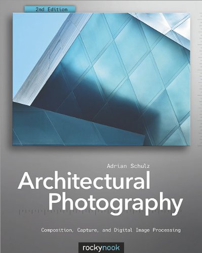 Cover of Architectural Photography: Composition, Capture, and Digital Image Processing