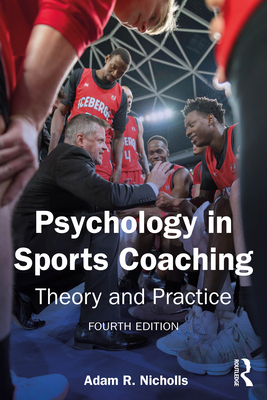 Cover of Psychology in Sports Coaching: Theory and Practice