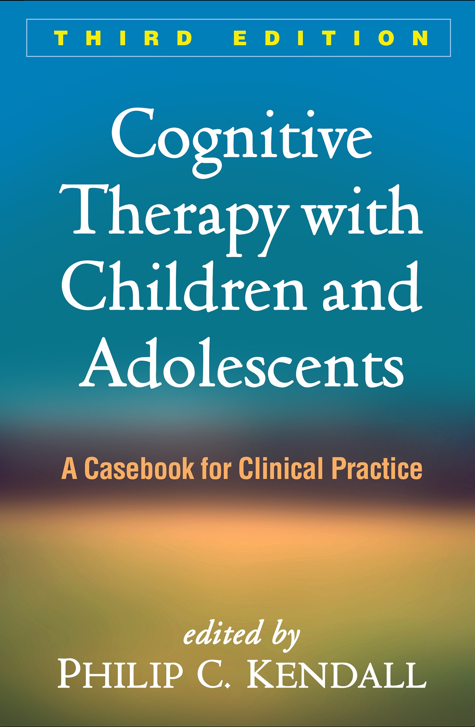 Cover of Cognitive Therapy with Children and Adolescents: A Casebook for Clinical Practice