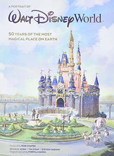 Cover of A Portrait of Walt Disney World: 50 Years of The Most Magical Place on Earth (Disney Editions Deluxe)