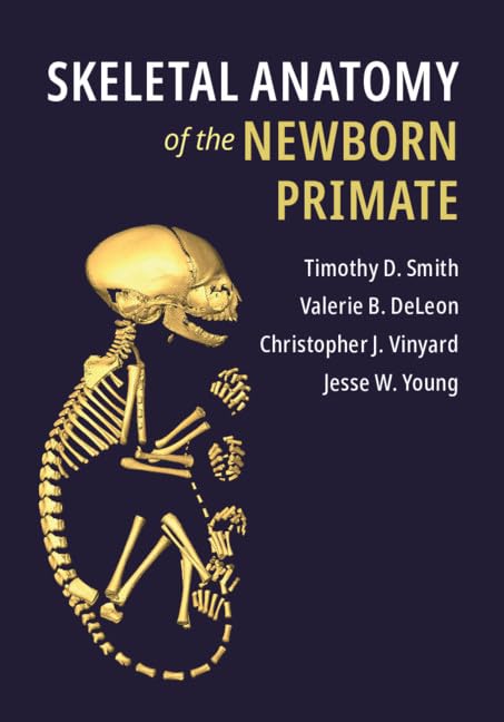 Cover of Skeletal Anatomy of the Newborn Primate