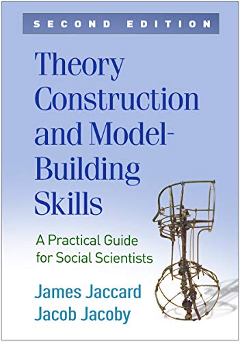 Cover of Theory Construction and Model-Building Skills, Second Edition: A Practical Guide for Social Scientists (Methodology in the Social Sciences)