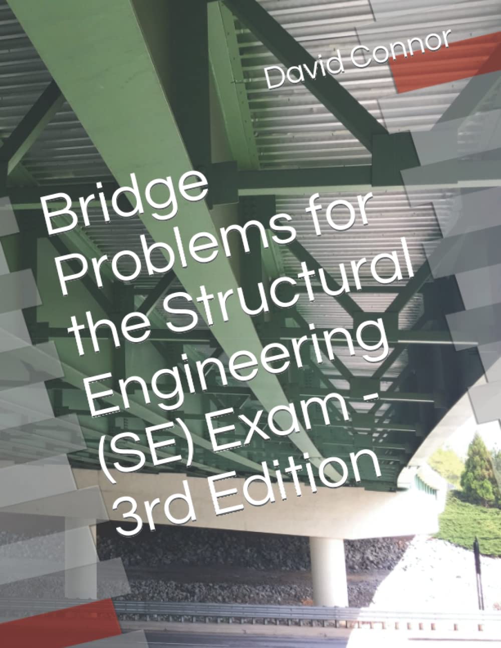 Cover of Bridge Problems for the Structural Engineering (SE) Exam - 3rd Edition