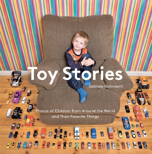 Cover of Toy Stories: Photos of Children from Around the World and Their Favorite Things