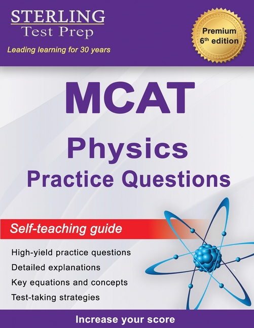 Cover of Sterling Test Prep MCAT Physics Practice Questions: High Yield MCAT Physics Practice Questions with Detailed Explanations