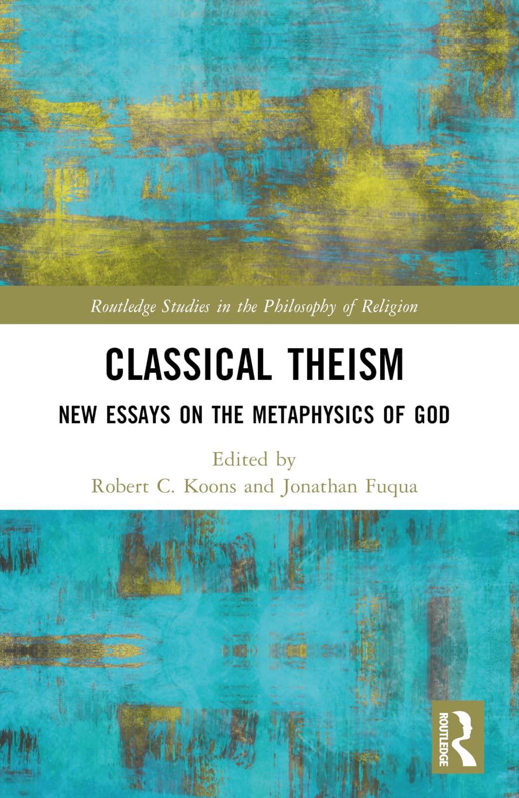 Cover of Classical Theism: New Essays on the Metaphysics of God