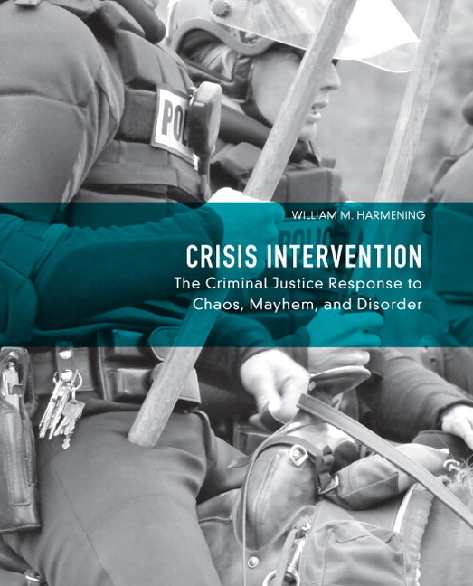 Cover of Crisis Intervention: The Criminal Justice Response to Chaos, Mayhem, and Disorder