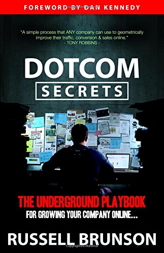 Cover of Dotcom Secrets: The Underground Playbook for Growing Your Company Online (1st Edition)