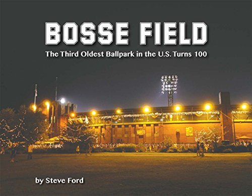 Cover of Bosse Field: The Third Oldest Ballpark in the U.S. Turns 100