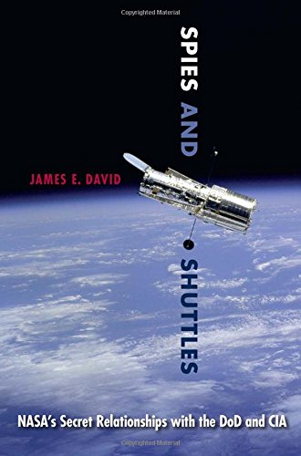 Cover of Spies and Shuttles: NASA's Secret Relationships with the DoD and CIA