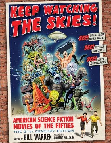 Cover of Keep Watching the Skies!: American Science Fiction Movies of the Fifties, the 21st Century Edition