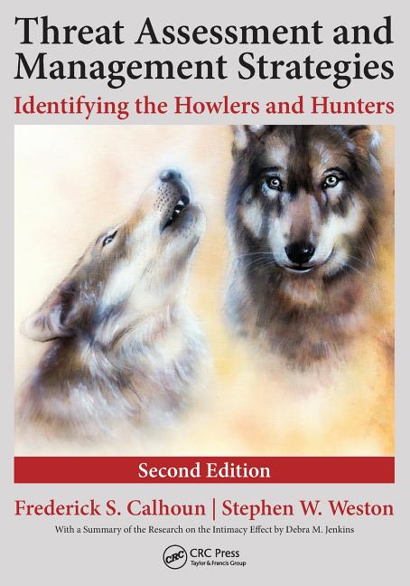 Cover of Threat Assessment and Management Strategies: Identifying the Howlers and Hunters