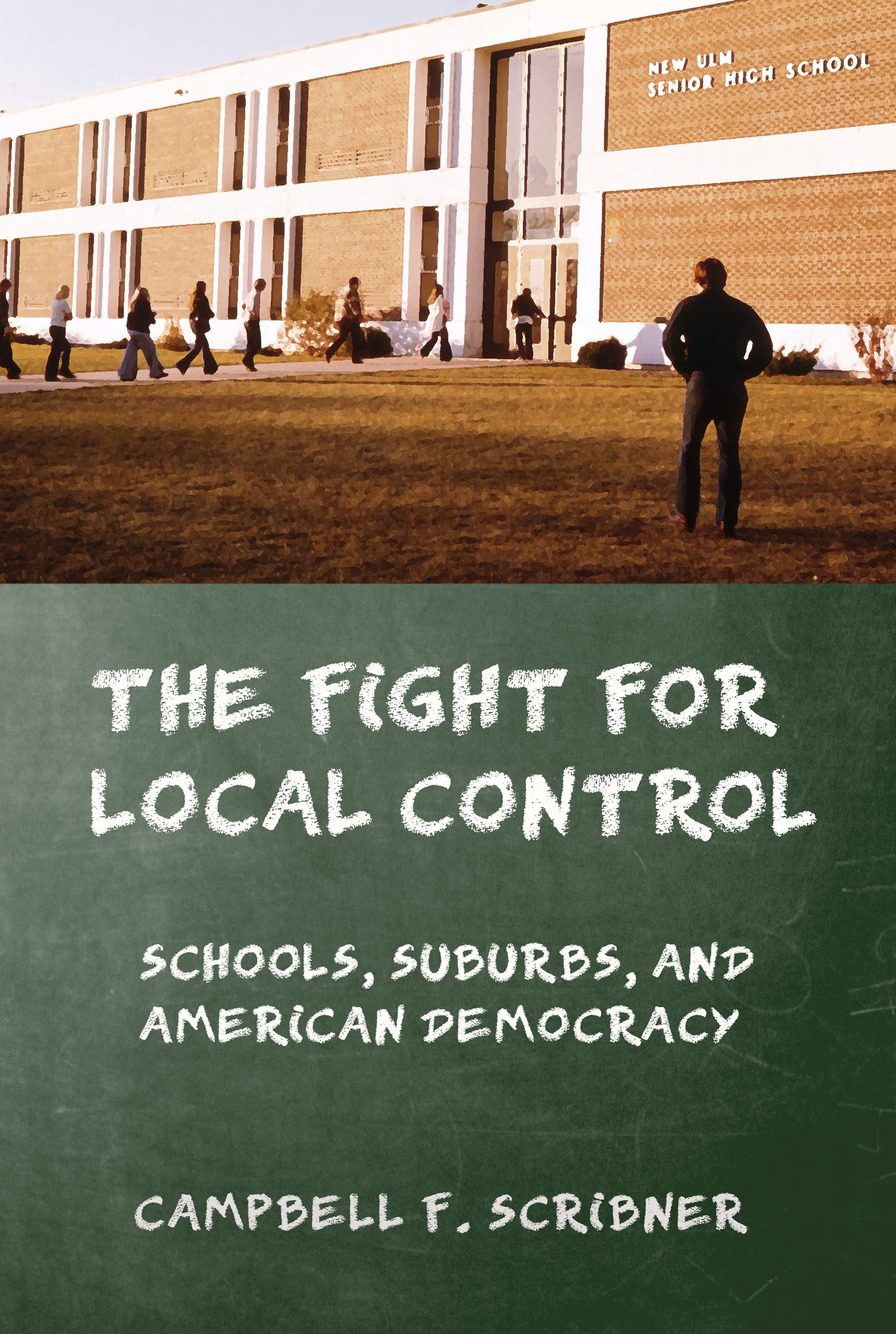 Cover of The Fight for Local Control: Schools, Suburbs, and American Democracy