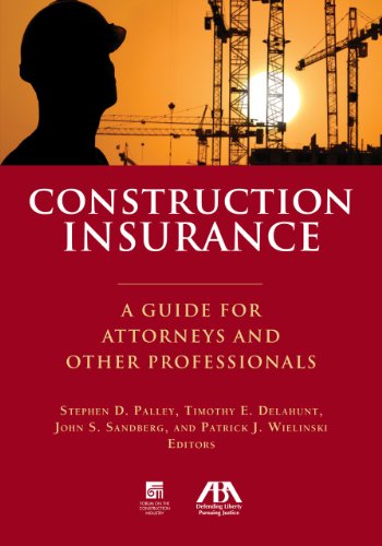 Cover of Construction Insurance: A Guide for Attorneys and Other Professionals
