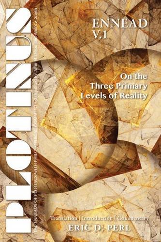Cover of Plotinus Ennead V.1: On the Three Primary Levels of Reality: Translation, with an Introduction and Commentary