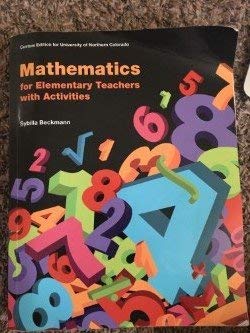 Cover of Mathematics for Elementary Teachers with Activities (Custom Edition for University of Northern Colorado)