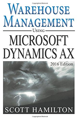 Cover of Warehouse Management using Microsoft Dynamics AX: 2016 Edition