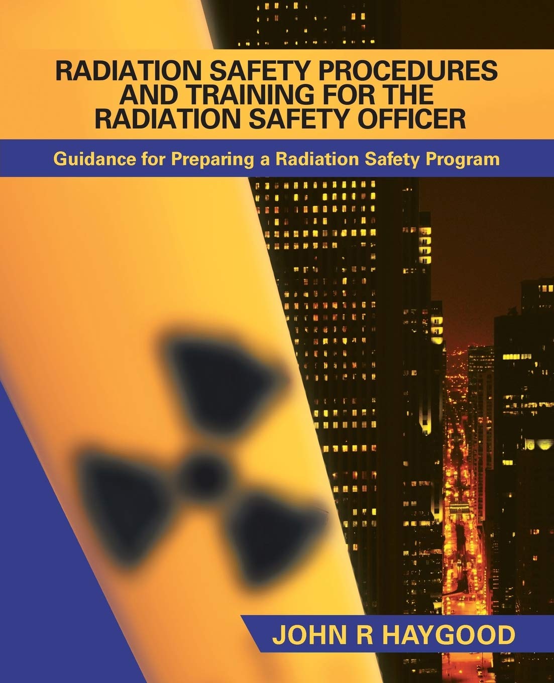 Cover of Radiation Safety Procedures and Training for the Radiation Safety Officer: Guidance for Preparing a Radiation Safety Program