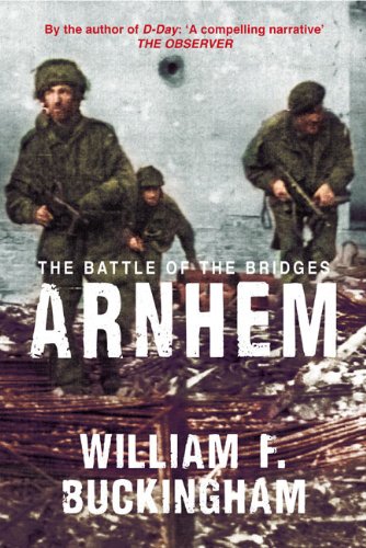 Cover of Arnhem: The Complete Story of Operation Market Garden 17-25 September 1944