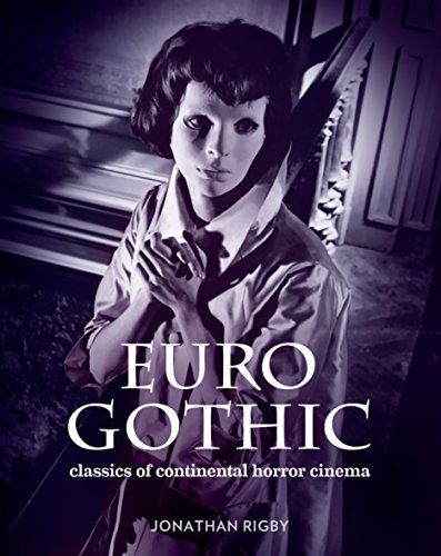 Cover of Euro Gothic: Classics of Continental Horror Cinema