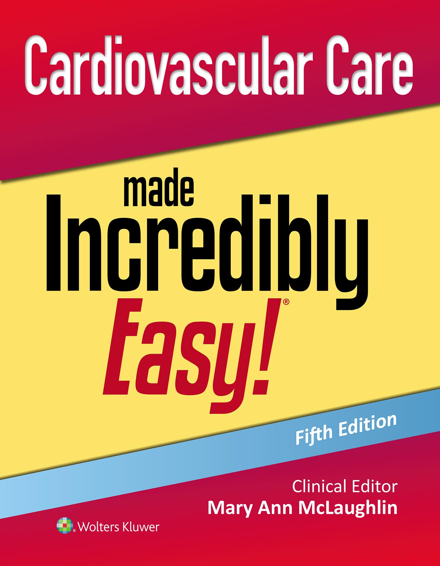 Cover of Cardiovascular Care Made Incredibly Easy!