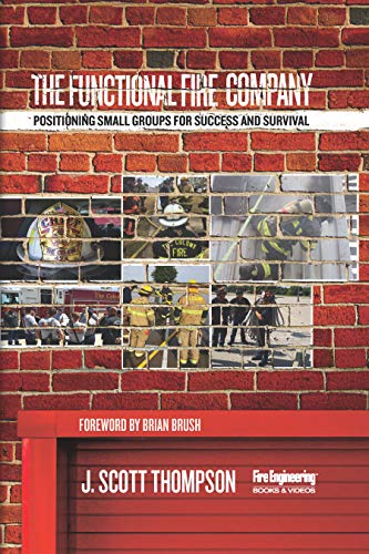 Cover of The Functional Fire Company: Positioning Small Groups for Success and Survival