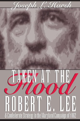 Cover of Taken at the Flood: Robert E. Lee and Confederate Strategy in the Maryland Campaign of 1862