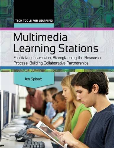 Cover of Multimedia Learning Stations: Facilitating Instruction, Strengthening the Research Process, Building Collaborative Partnerships (Tech Tools for Learning)