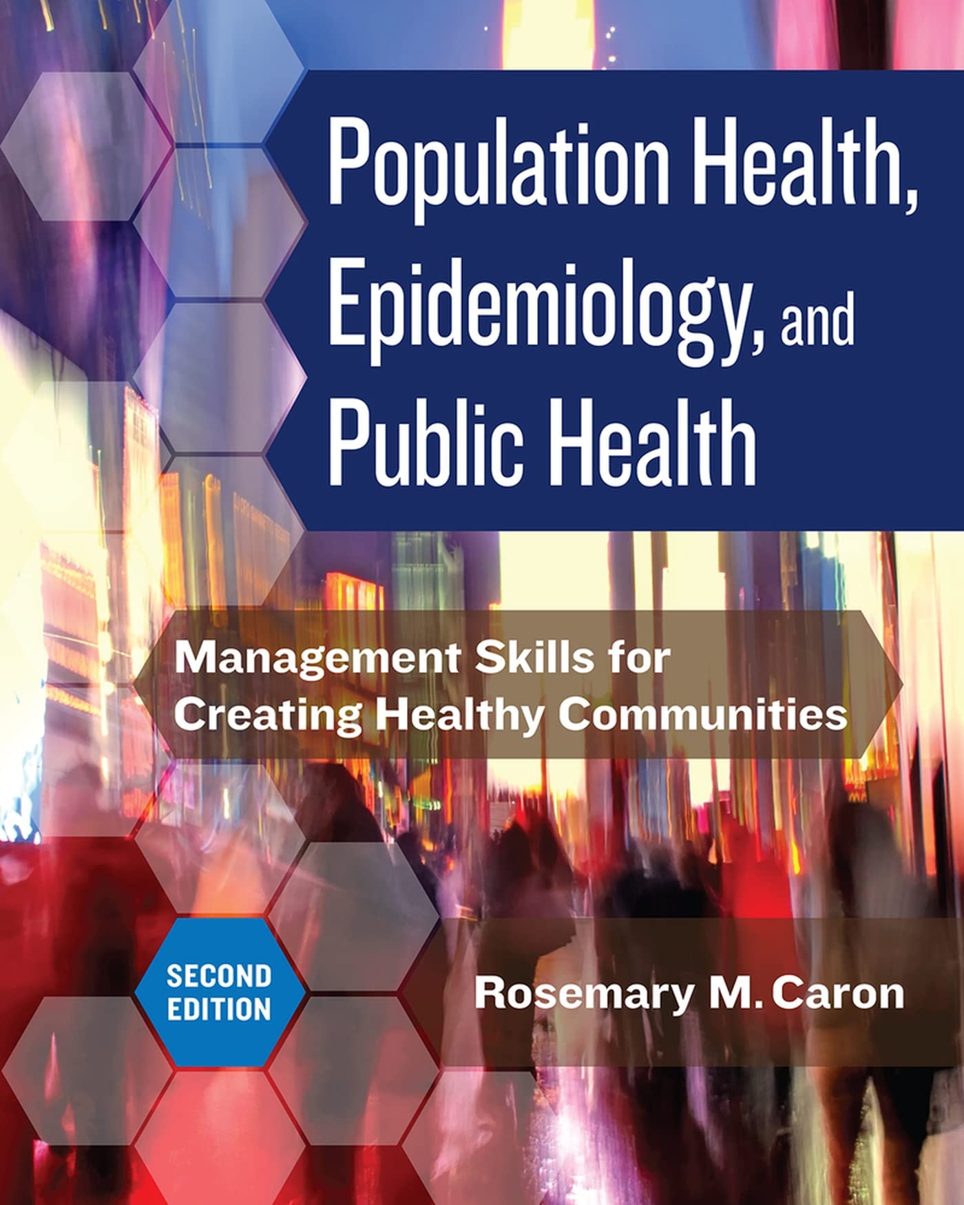 Cover of Population Health, Epidemiology, and Public Health: Management Skills for Creating Healthy Communities