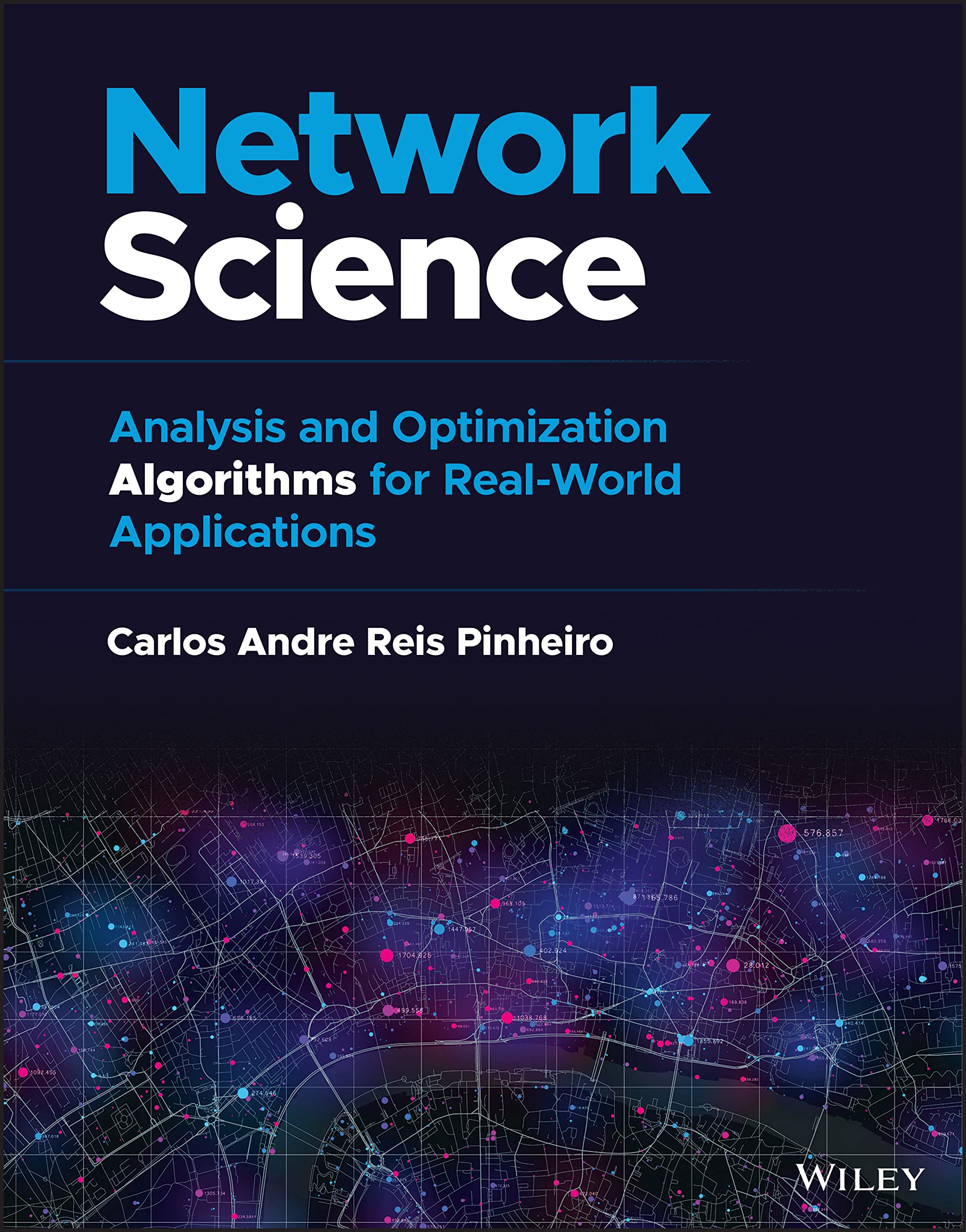 Cover of Network Science: Analysis and Optimization Algorithms for Real-World Applications
