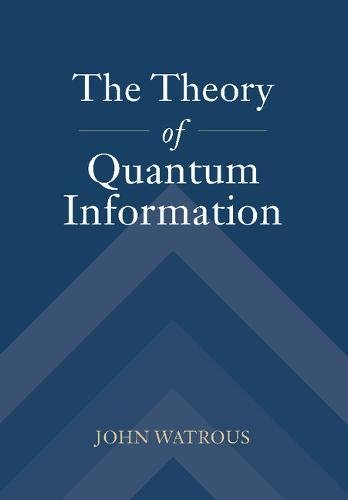 Cover of The Theory of Quantum Information