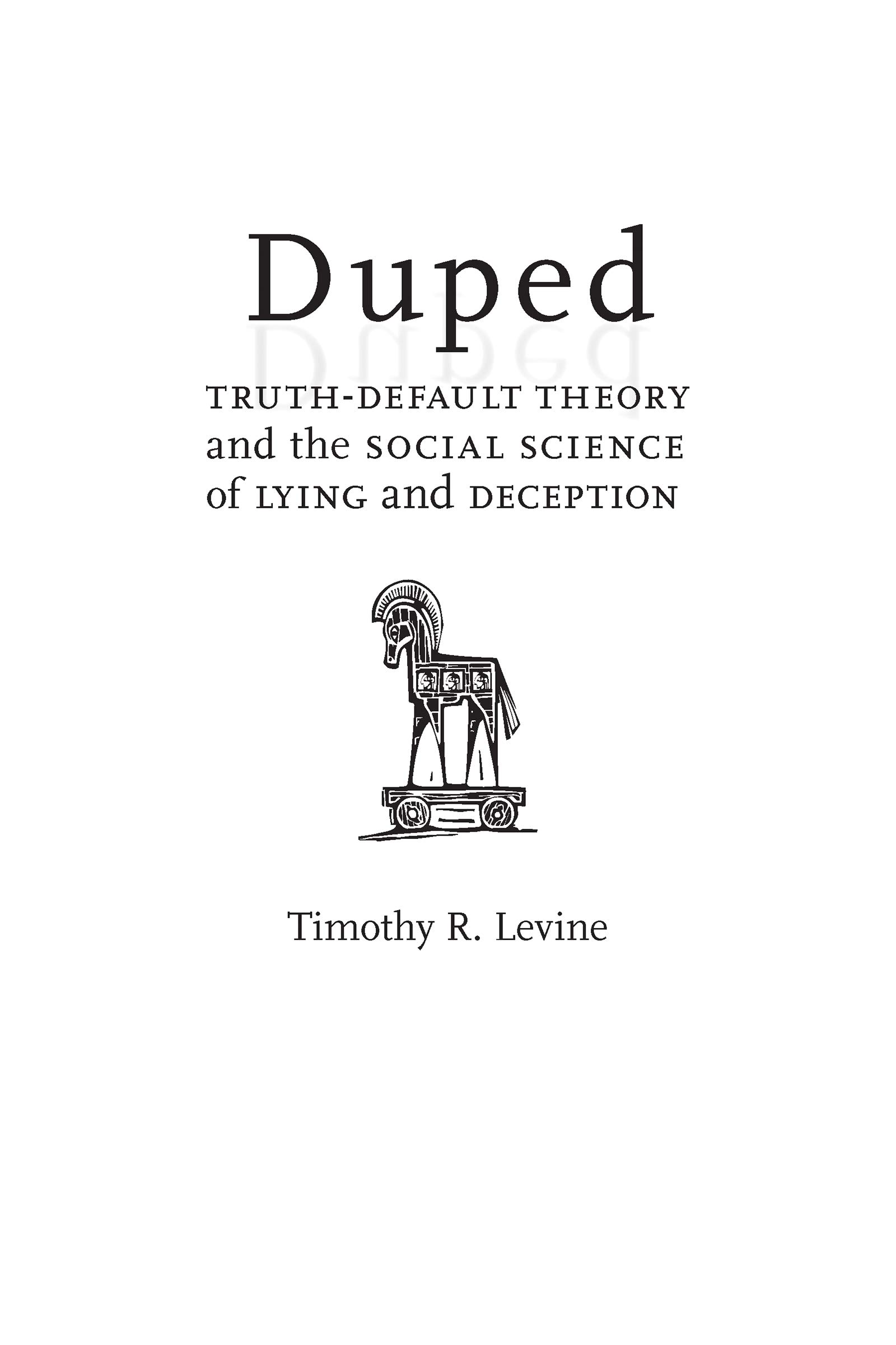 Cover of Duped: Truth-Default Theory and the Social Science of Lying and Deception