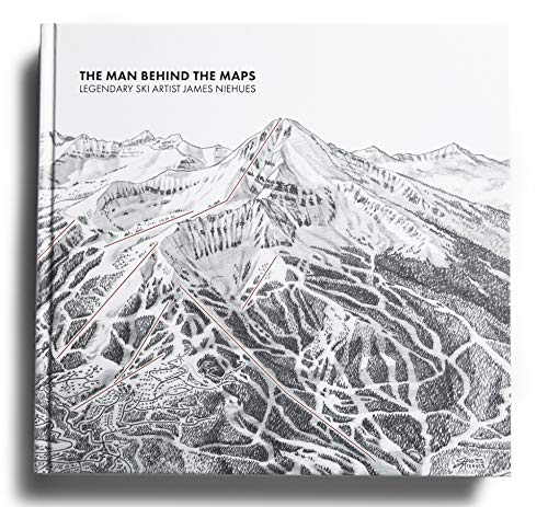 Cover of The Man Behind the Maps: Legendary Ski Artist James Niehues