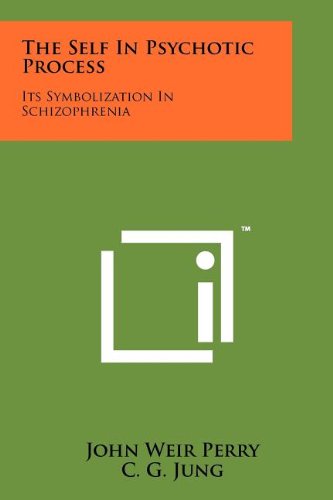 Cover of The Self In Psychotic Process: Its Symbolization In Schizophrenia