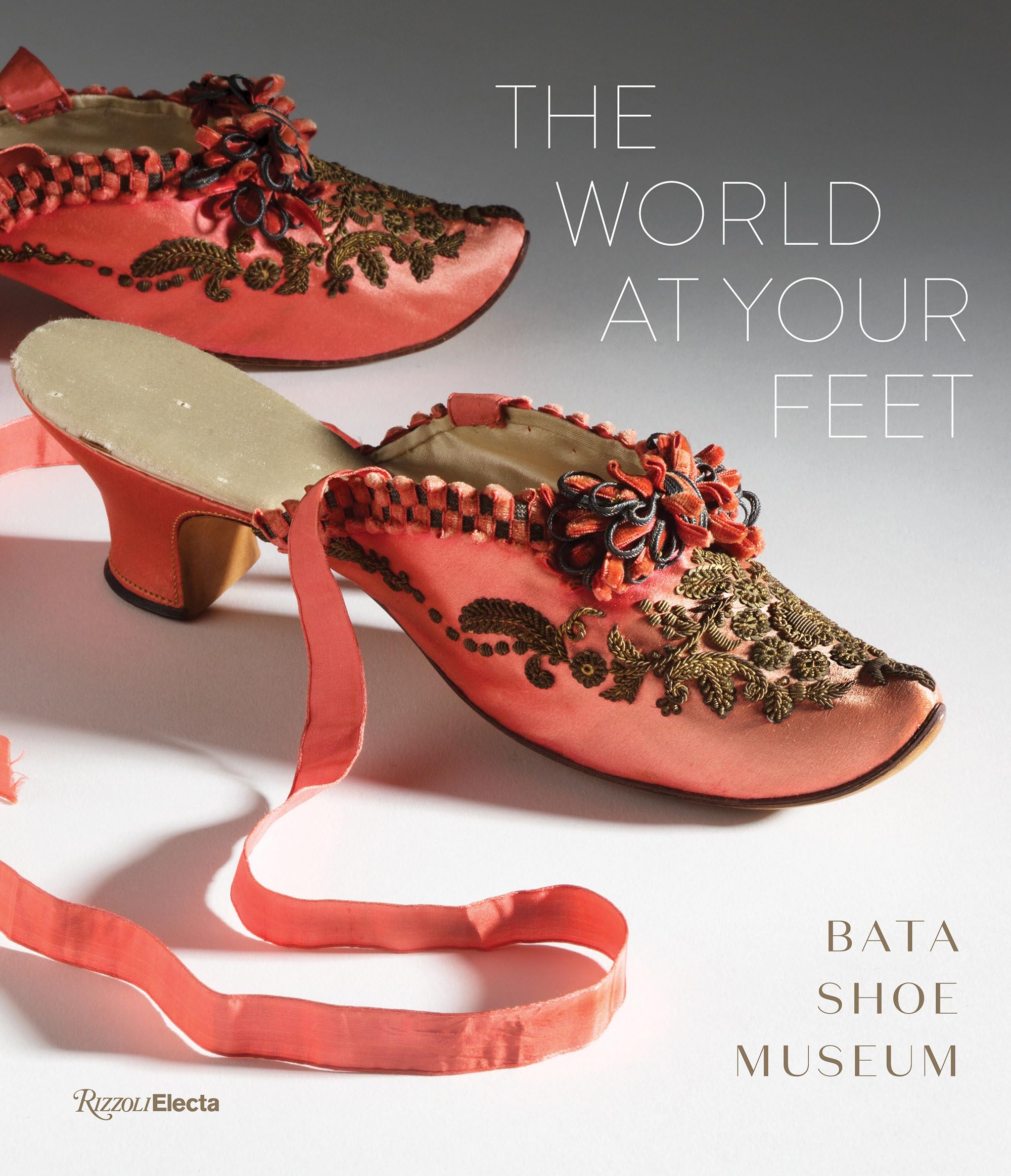 Cover of The World at Your Feet: Bata Shoe Museum
