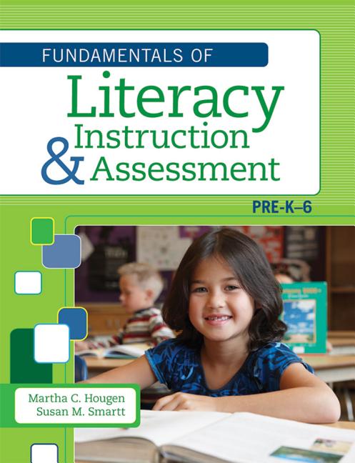 Cover of The Fundamentals of Literacy Instruction and Assessment, Pre-K-6