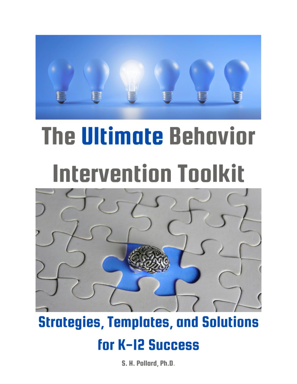 Cover of The Ultimate Behavior Intervention Toolkit: Strategies, Templates, and Solutions for K-12 Success