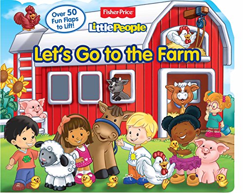 Cover of Fisher Price Little People Let's Go to the Farm: Over 50 Fun Flaps to Lift!