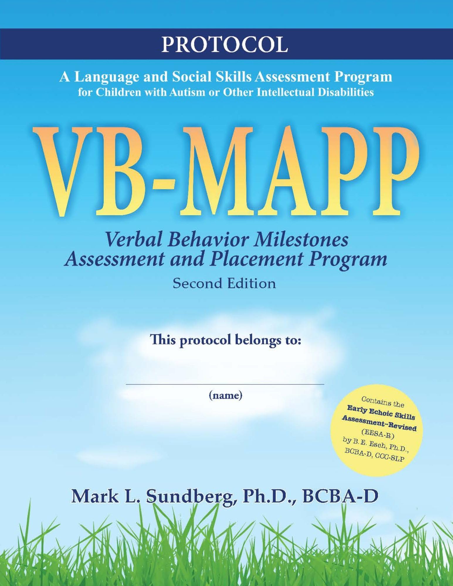 Cover of VB-MAPP: Verbal Behavior Milestones Assessment and Placement Program (2nd Edition, 6th printing), Guide and Protocol Perfect Paperback – by Mark L. Sundberg (Author)